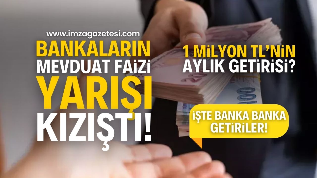 Bankaların Mevduat Faizinde Rekabet Kızıştı! 1 Milyon TL'nin 32 Günlük Getirisi Ne Kadar?