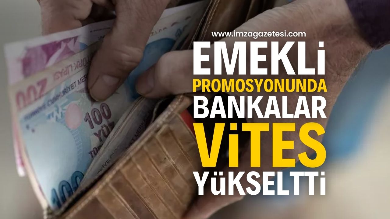 Emekli promosyonunda hangi banka daha fazla promosyon veriyor?