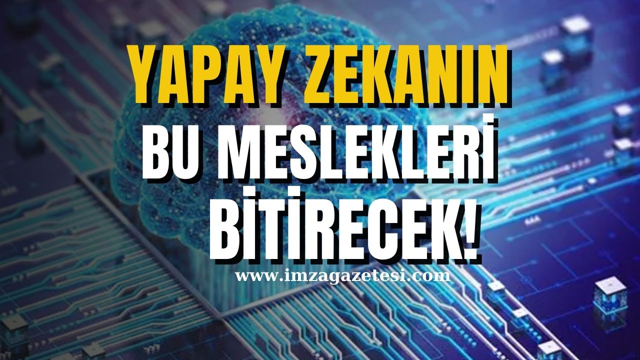 Yapay Zekanın bitireceği Meslekler!