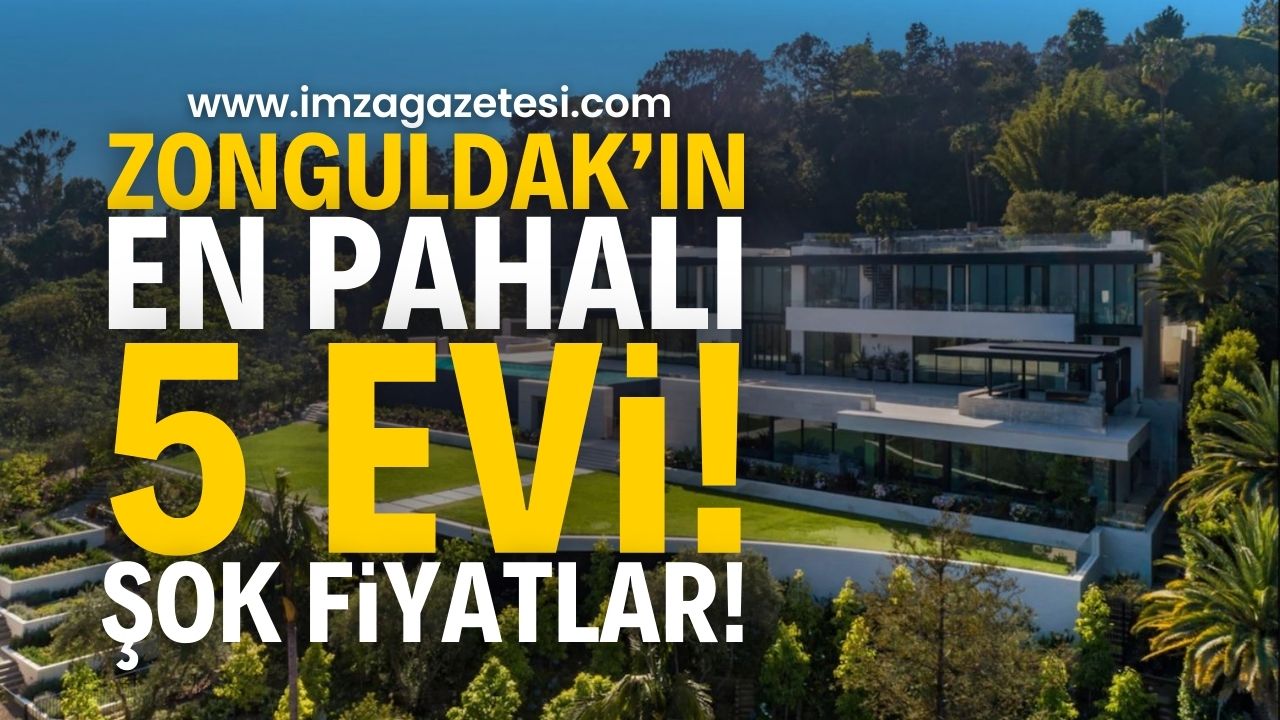 Zonguldak'ın En Pahalı 5 Evi: Fiyatlar Dudak Uçuklattı!