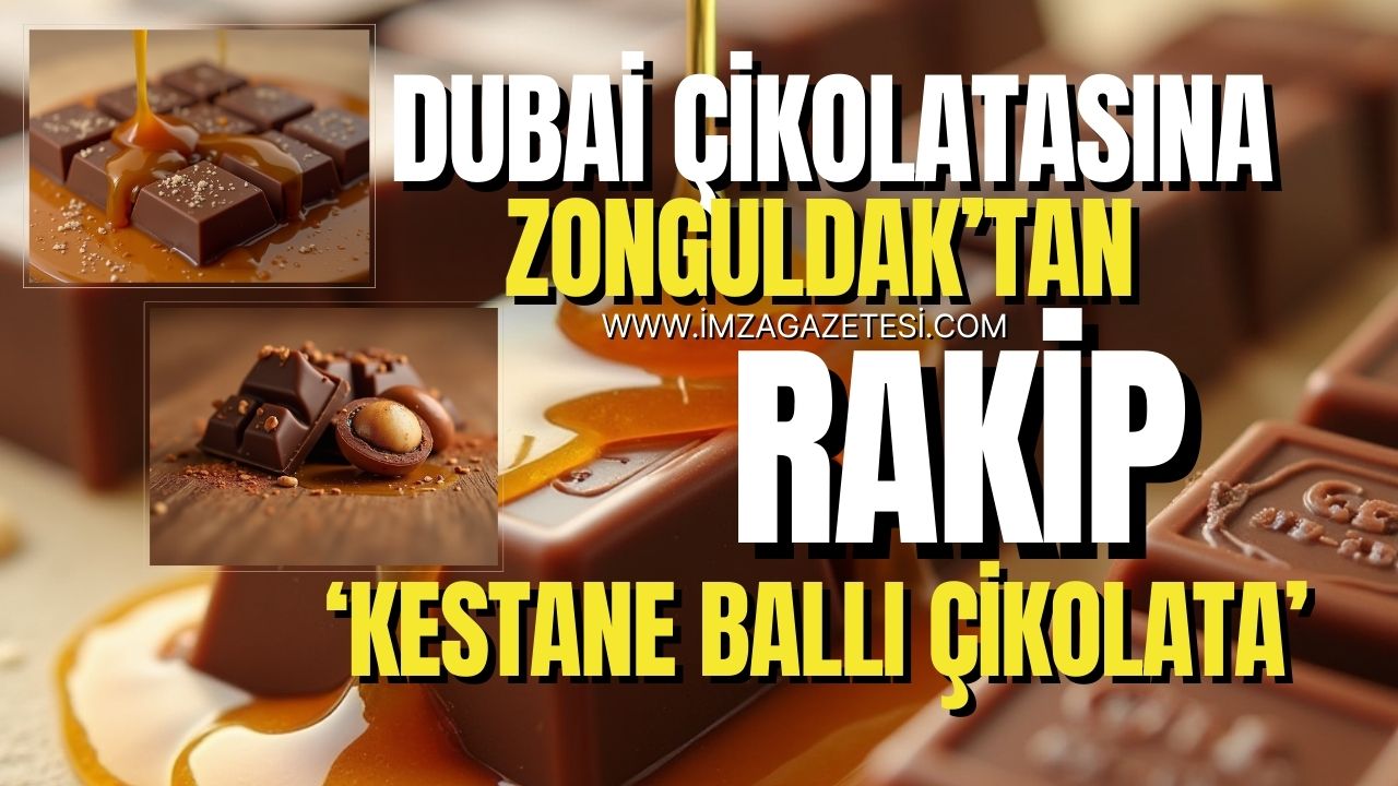 Dubai çikolatasını gölgede bırakır! Zonguldak'tan 'Kestane ballı Dubai çikolatası'...