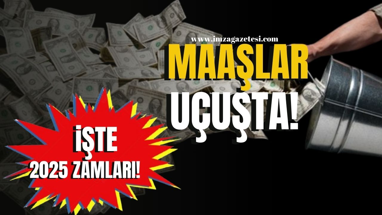 Maaş rakamları uçuşta! İşte 2025 zamlı memur maaşları... İmza