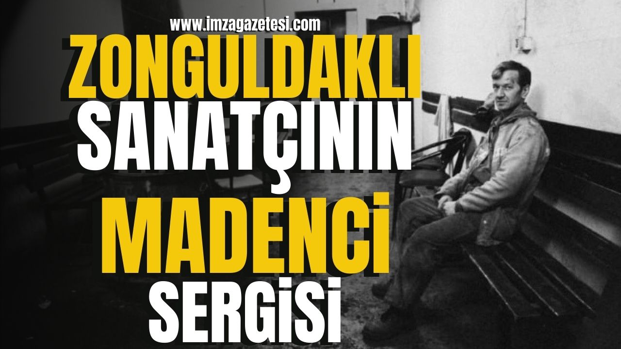 Zonguldaklı genç sanatçının objektifinden madenci…