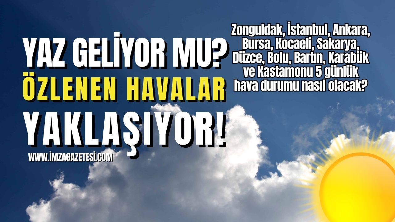 Zonguldak, Ankara, İstanbul, Bursa, Düzce, Kocaeli, Sakarya, Bolu, Bartın, Karabük ve Kastamonu'da hava durumu