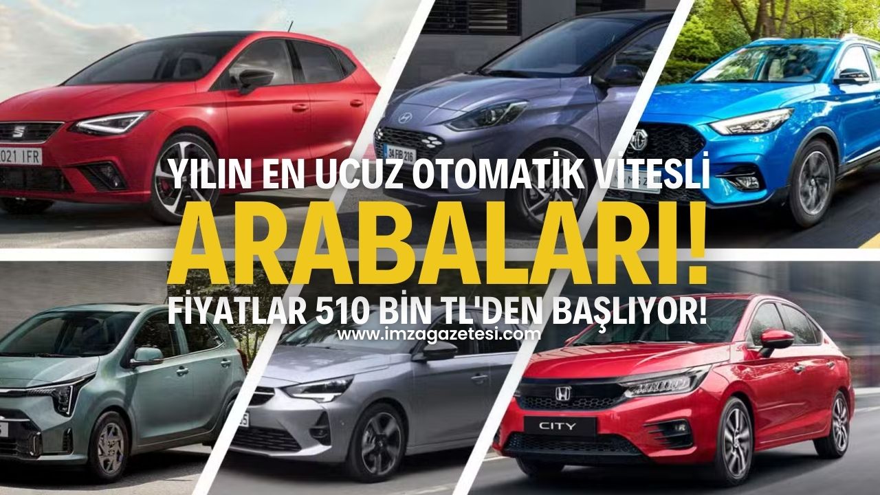 Yılın En Ucuz Otomatik Vitesli Arabaları! Fiyatlar 510 Bin TL'den Başlıyor!