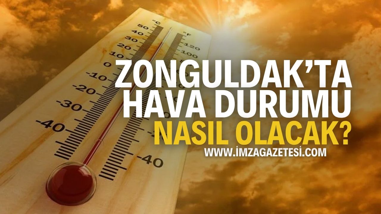 Zonguldak 27 Temmuz Hava Durumu İmza Gazetesi̇