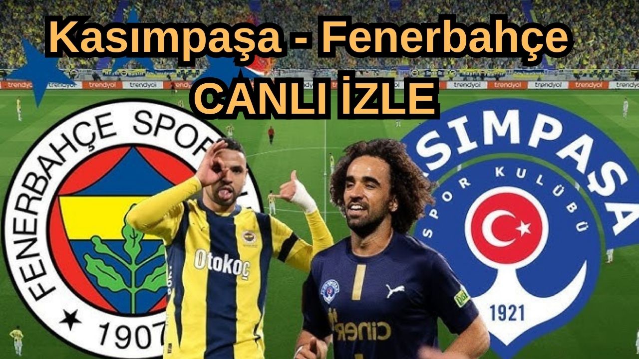 Kasımpaşa Fenerbahçe Canli İzle 2