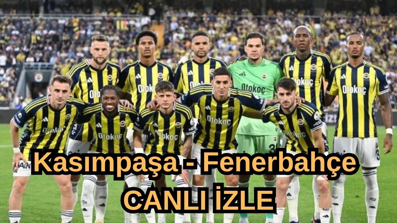 Kasımpaşa Fenerbahçe Canli İzle