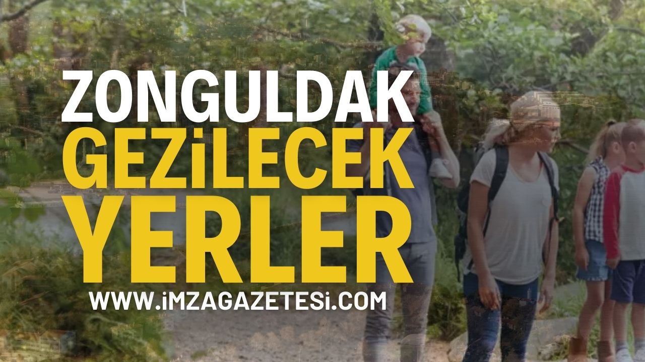 Zonguldak Gezilecek Yerler: Zonguldak'ta Nereye Gidilir?