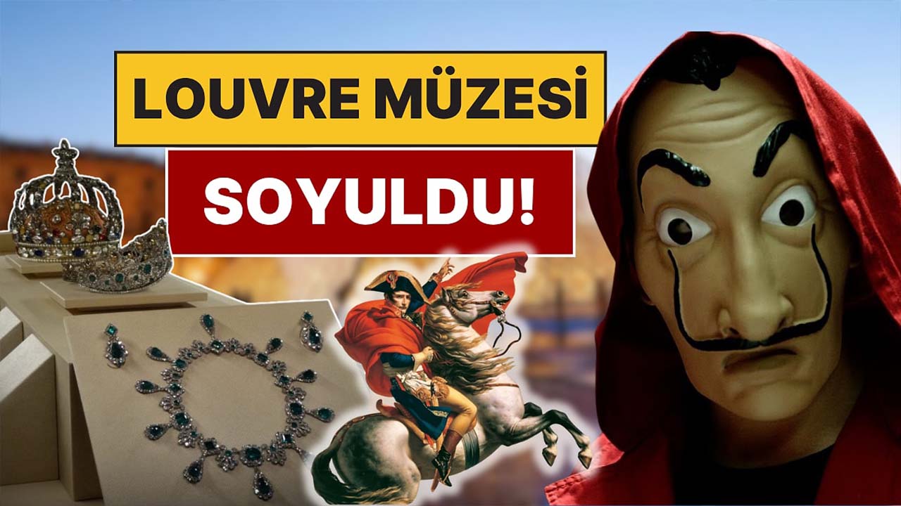 Louvre Müzesi Soygunu Ne Çalındı