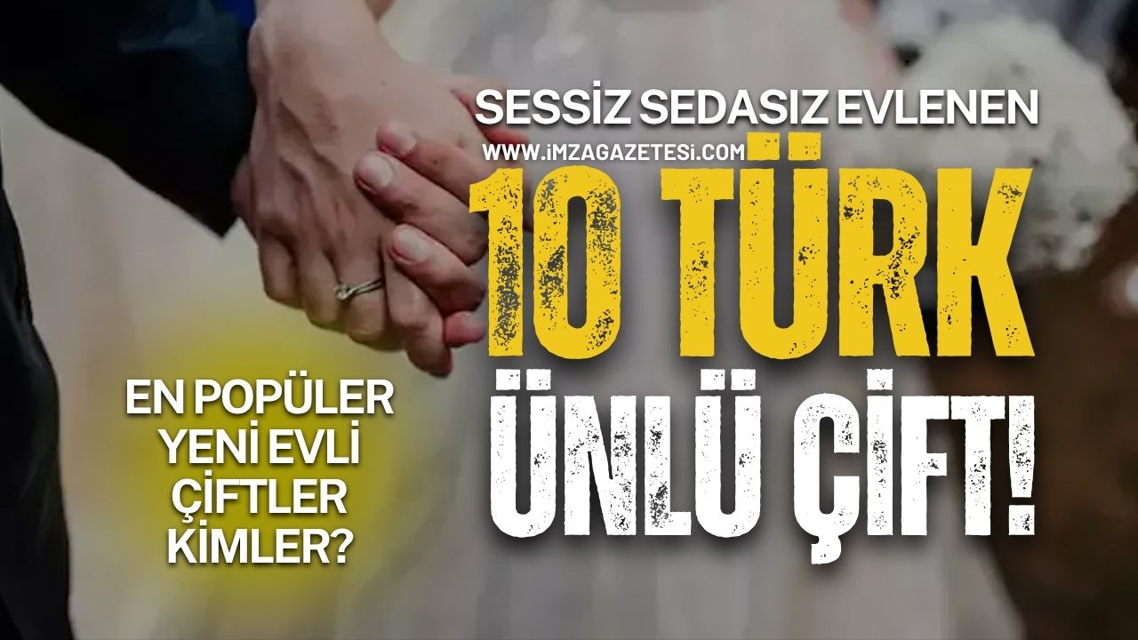 Sessiz Sedasız Evlenen 10 Türk Ünlü Çift!