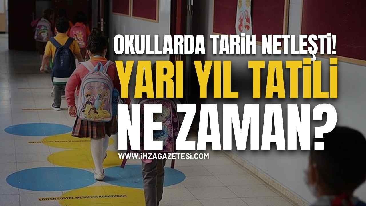 Okullarda Takvim Netleşti: Yarıyıl Tatili Tarihi Açıklandı!