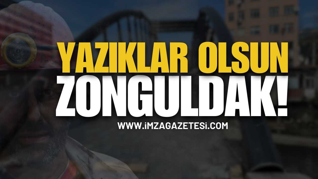 Yazıklar Olsun Zonguldak! | Zonguldak haber