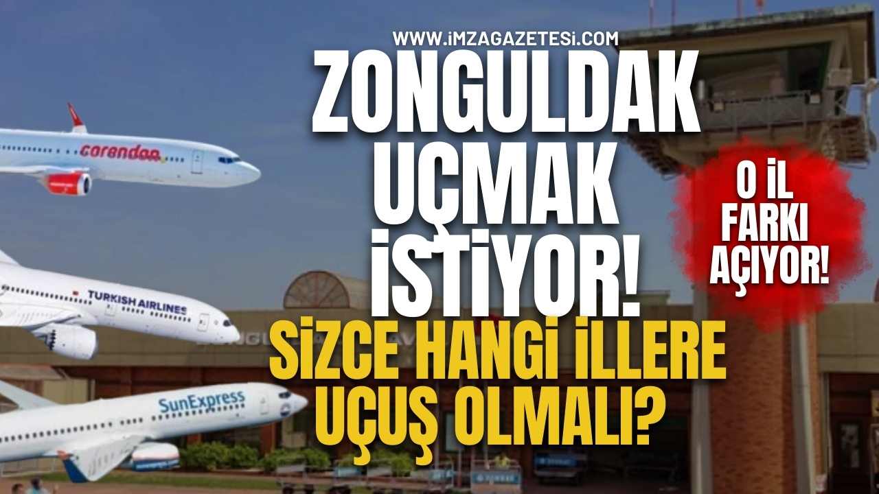 Zonguldak Uçmak İstiyor! Sizce Zonguldak Havalimanı'ndan Hangi İllere Uçuş Olmalı?