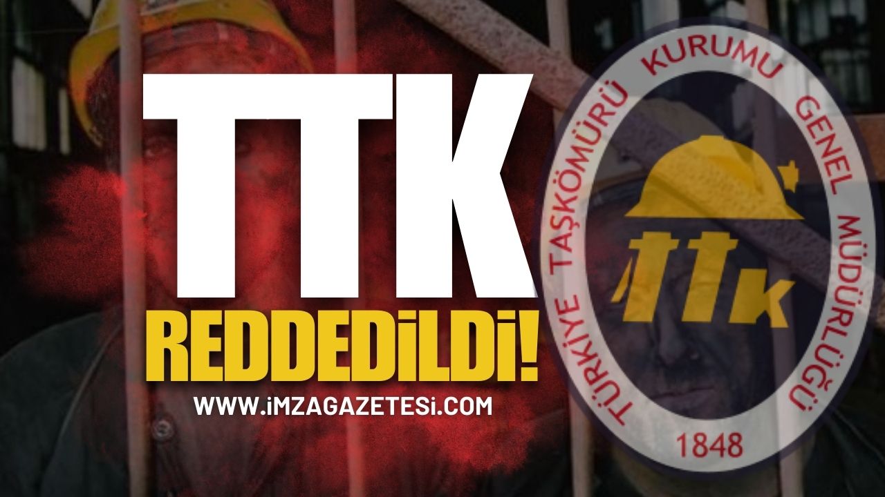 Türkiye Taşkömürü Kurumu (TTK) Reddedildi!