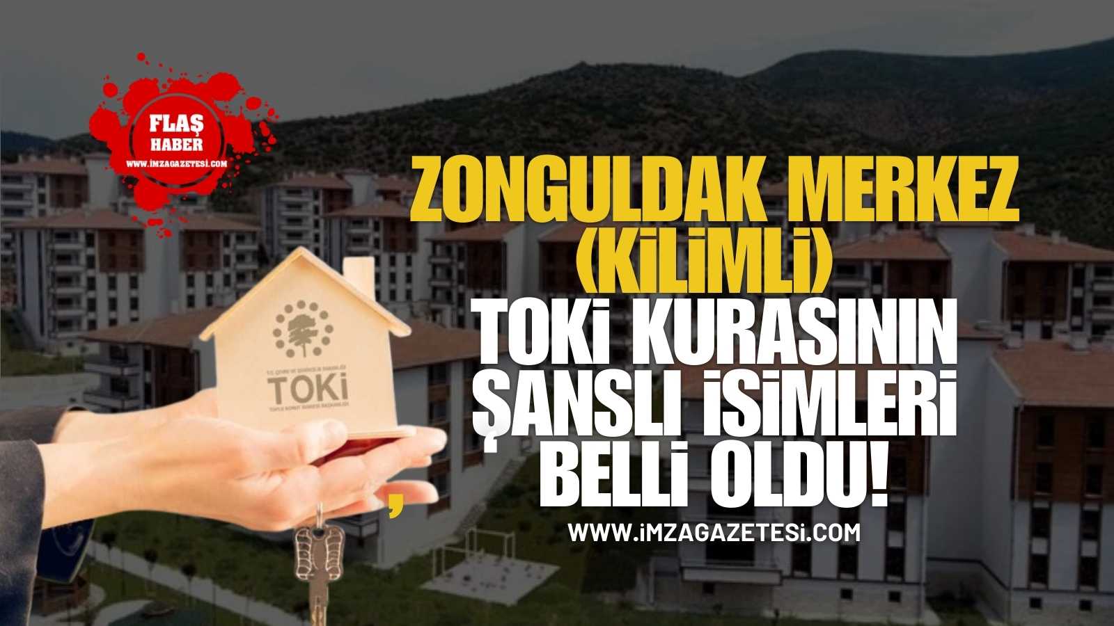 Zonguldak Merkez (Kilimli) 300 Sosyal Konut Projesinde Kura Sonuçları Açıklandı!