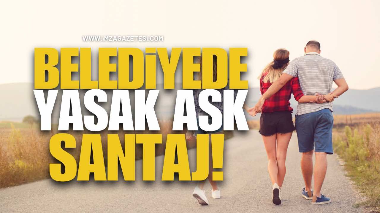 Belediyede Yasak Aşk, Şantaj!