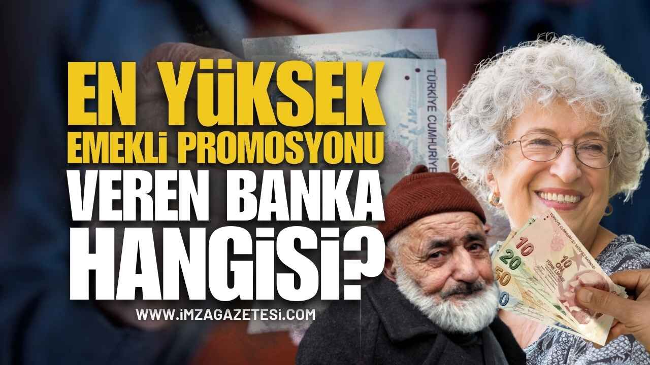 Emekli Promosyonunda 2026 Mart Çılgınlığı 32 Bin Tl Sınırı Aşıldı! En Yüksek Maaş Promosyonu Hangi Bankada Imza Gazetesi