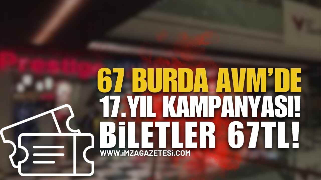 67 Burda AVM’den 17. Yıla Özel Sinema Kampanyası