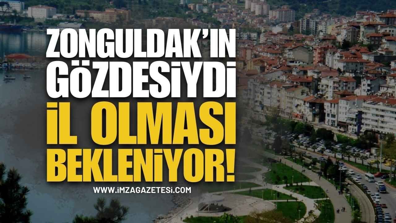 Zonguldak'ın Gözdesiydi: Ereğli İl Mi Olacak?