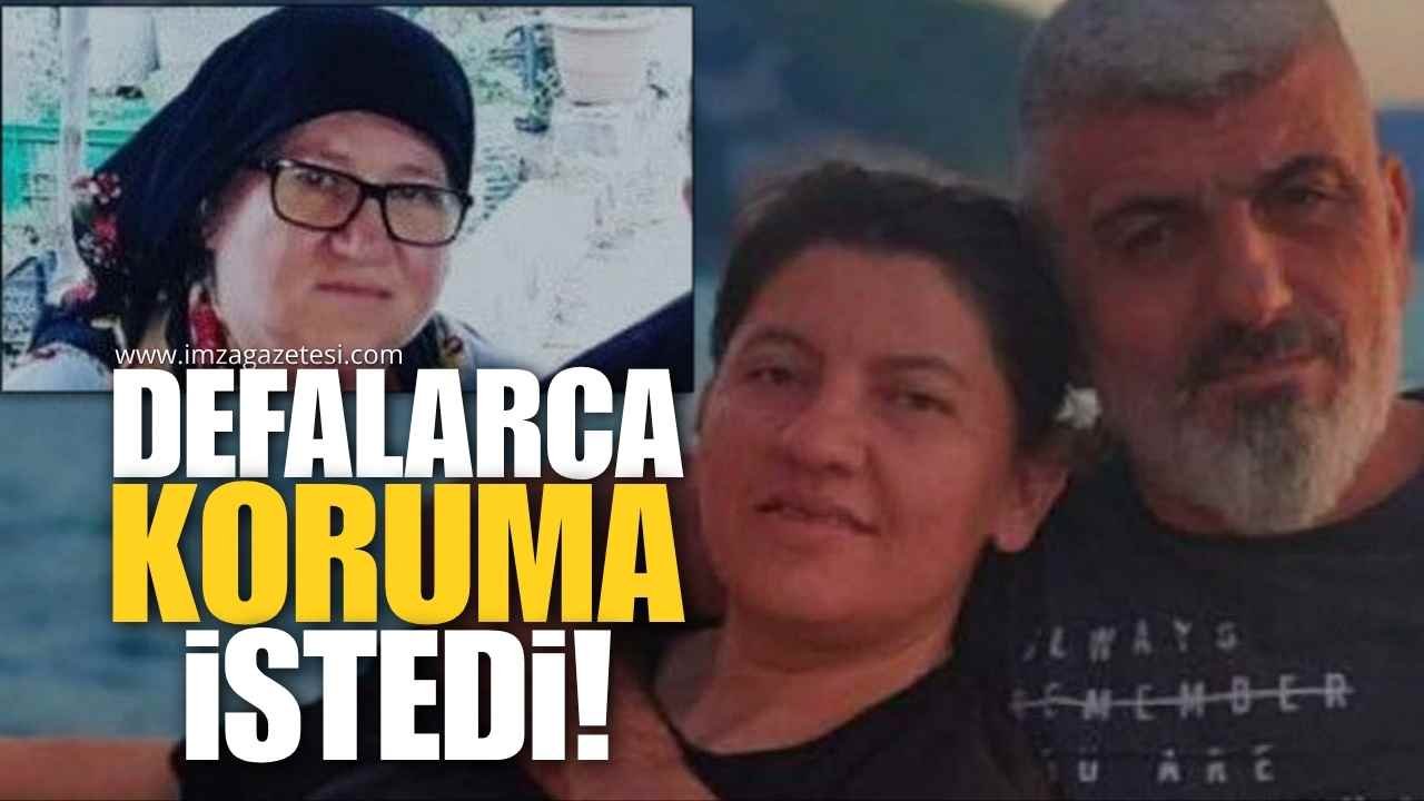 Ölüm Geliyorum Demiş! Defalarca Koruma İstedi!