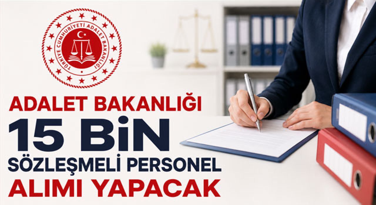 Adalet Bakanligi 15 Bin Sozlesmeli Personel Alimi Yapacak