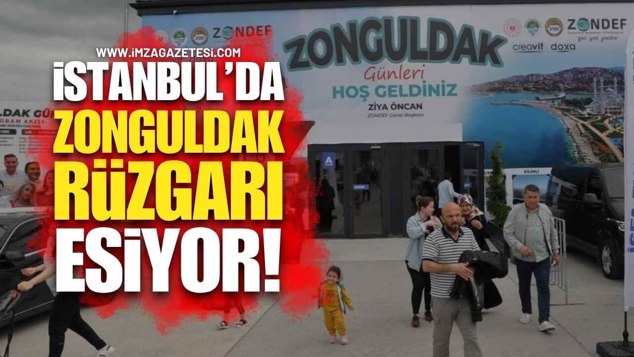 İstanbul’da Zonguldak Rüzgarı Esiyor!