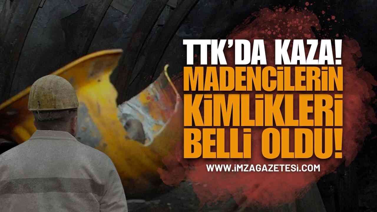 TTK Maden Ocağında Kaza: Madencilerin Kimlikleri Belli Oldu