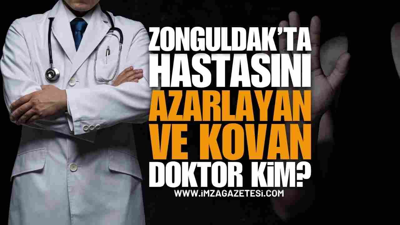 Zonguldak'ta Hastasını Azarlayıp Kovan Doktor Kim?