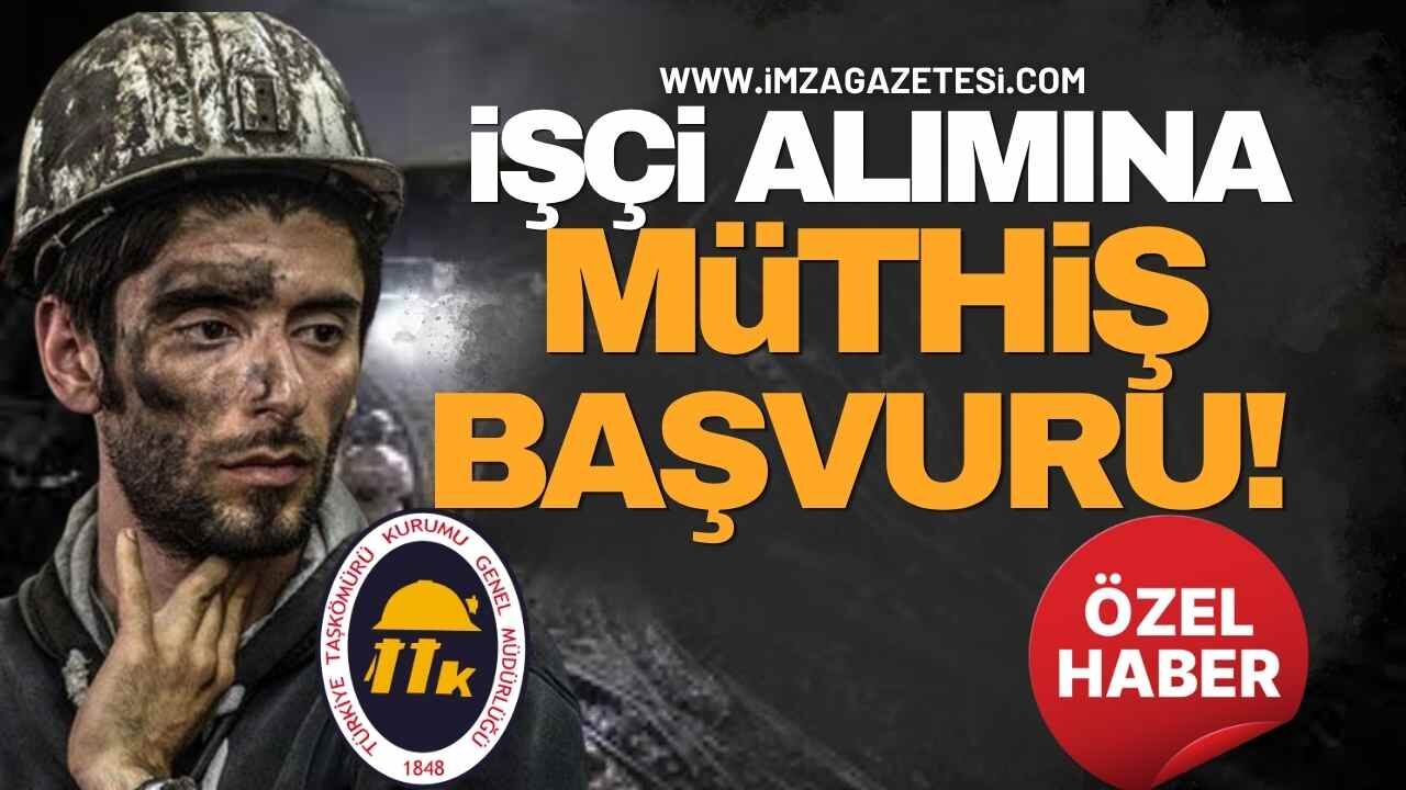 TTK’da İşçi Alımına Müthiş Başvuru!