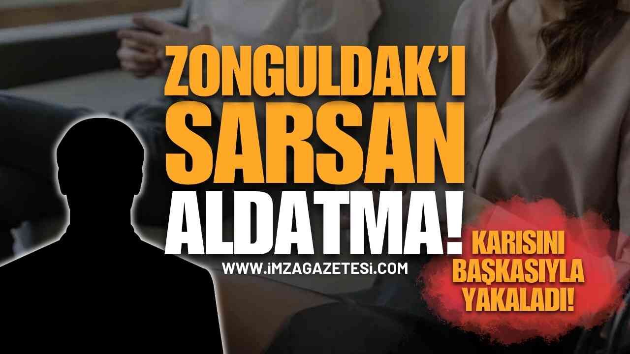 Zonguldak'ın Gündemine Oturan Aldatma: Karısını Başkasıyla Yakaladı