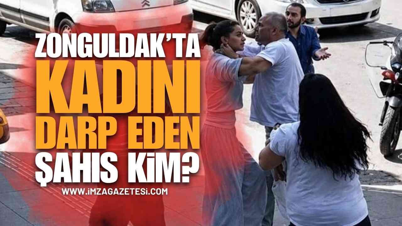 Zonguldak Merkezde Kadına Saldıran Şahısın Kimliği Belli Oldu