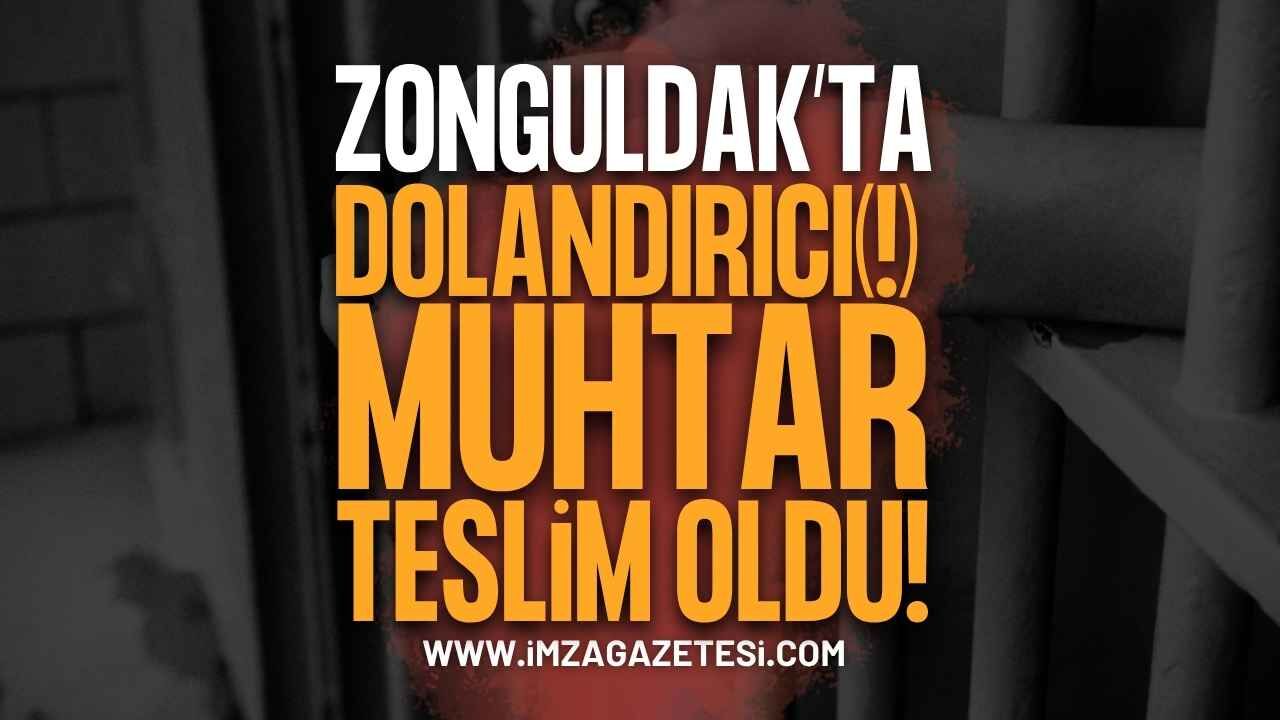 Zonguldak'ta Hakkında Yakalama Kararı Bulunan Muhtar Teslim Oldu!