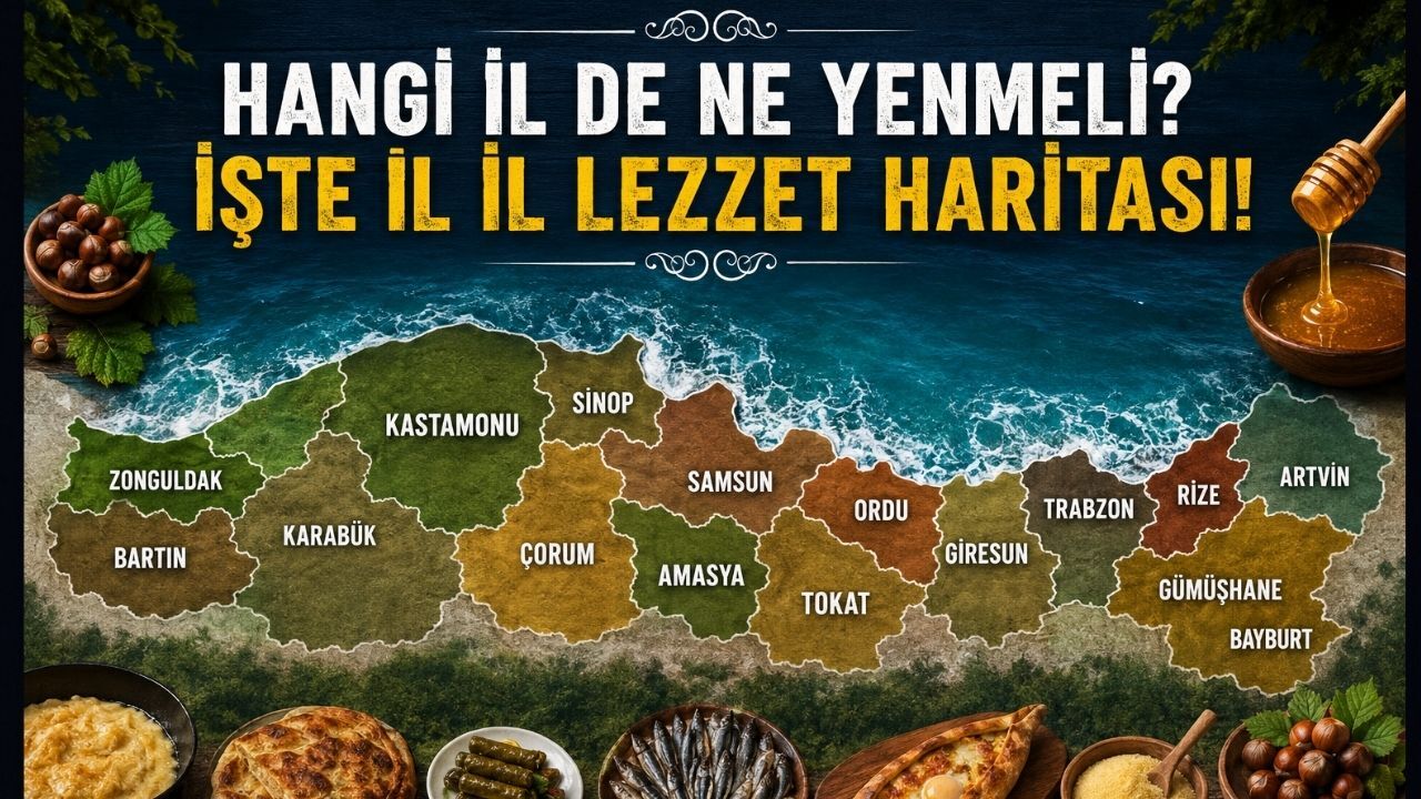 Hangi İlde Ne Yenmeli? İşte İl İl Lezzet Haritası!