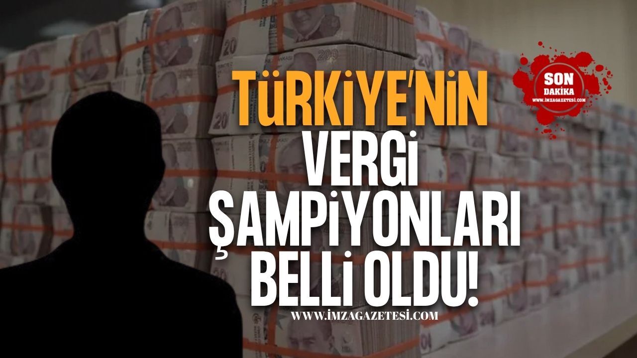Türkiye’nin Vergi Şampiyonları Açıklandı! Zirvenin Sahibi Belli Oldu!
