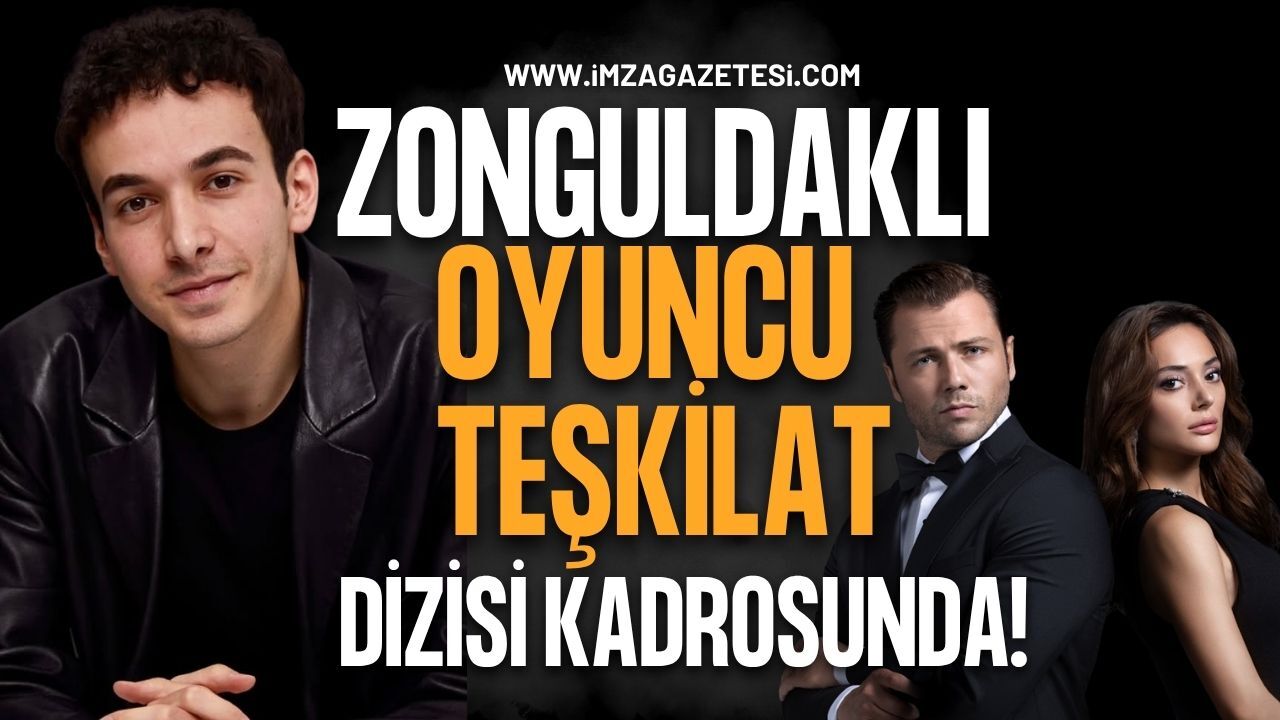 Zonguldaklı Oyuncu Ferhan Vural, TRT 1’in Fenomen Dizisi “Teşkilat” Kadrosunda!