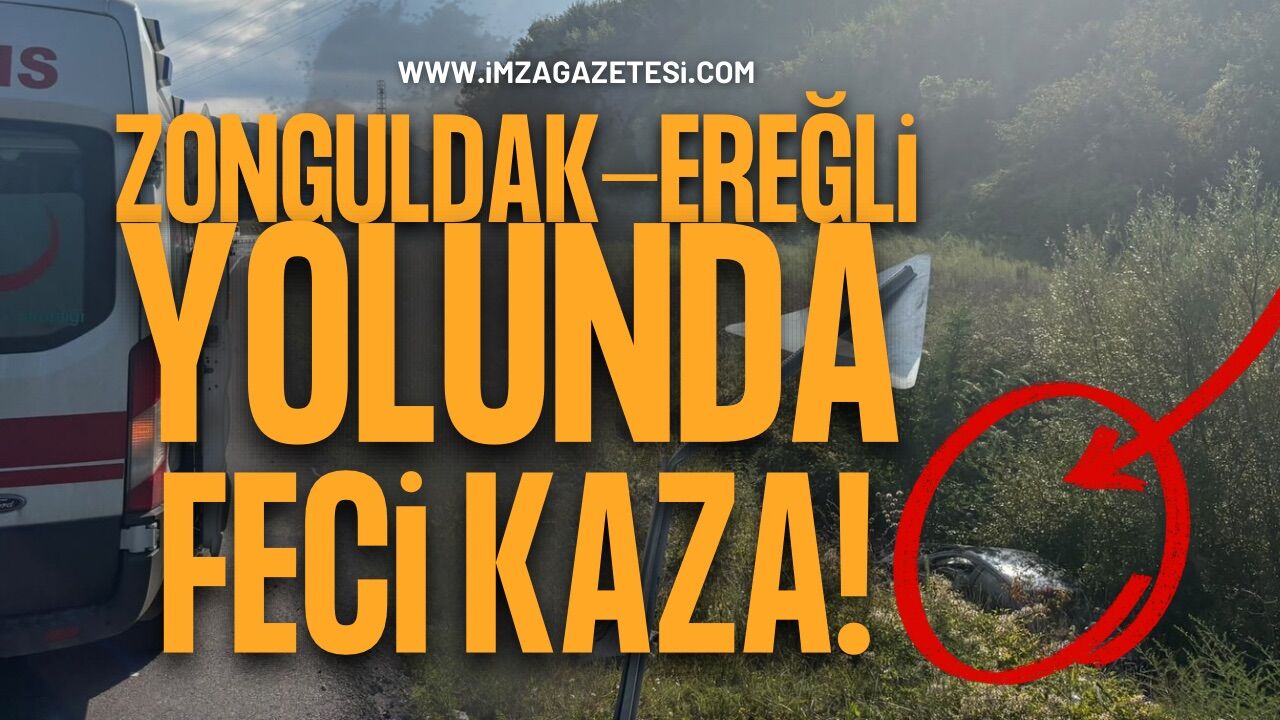 Zonguldak-Ereğli Yolunda Feci Kaza!