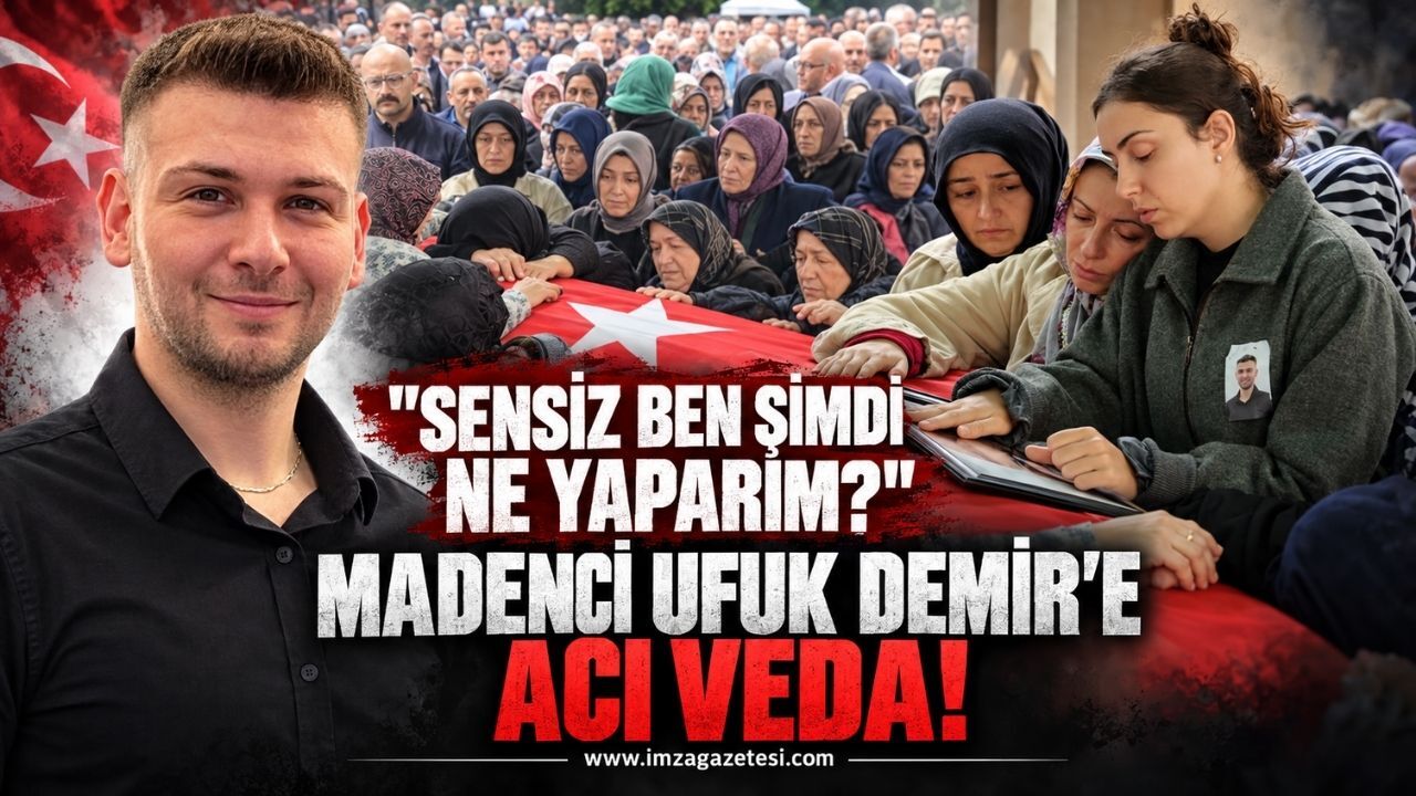 Madenci Ufuk Demir'e Acı Veda: "Sensiz ben şimdi ne yaparım?"