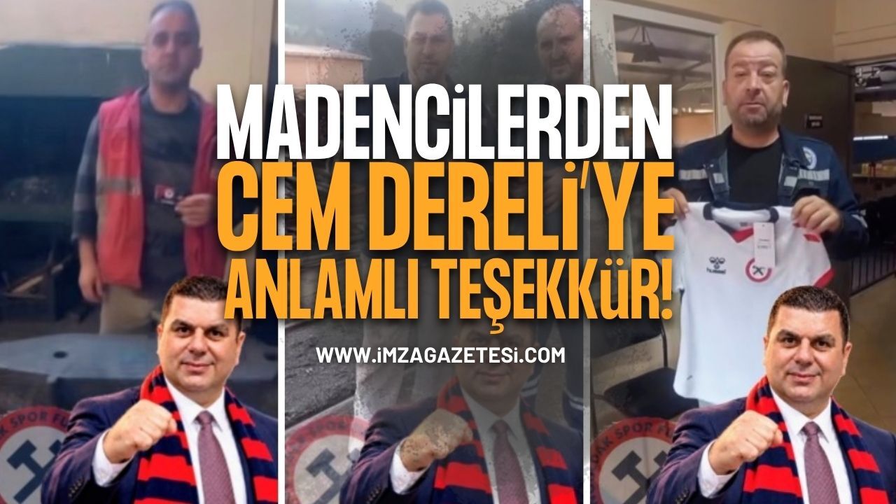 Madencilerden Cem Dereli'ye Anlamlı Teşekkür