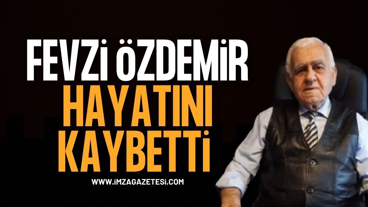 Özdemir Boru’nun Kurucusu Fevzi Özdemir Hayatını Kaybetti