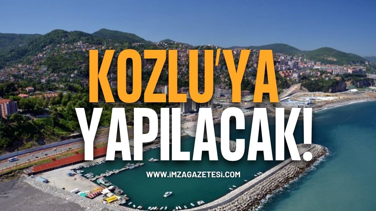 Zonguldak Kozlu'ya Yapılacak!