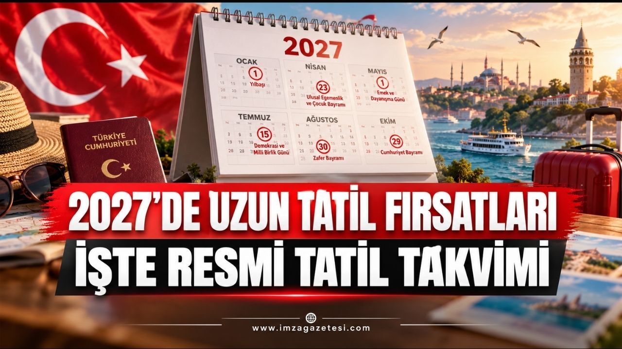 2027’de Uzun Tatil Fırsatları. İşte Resmi Tatil Takvimi