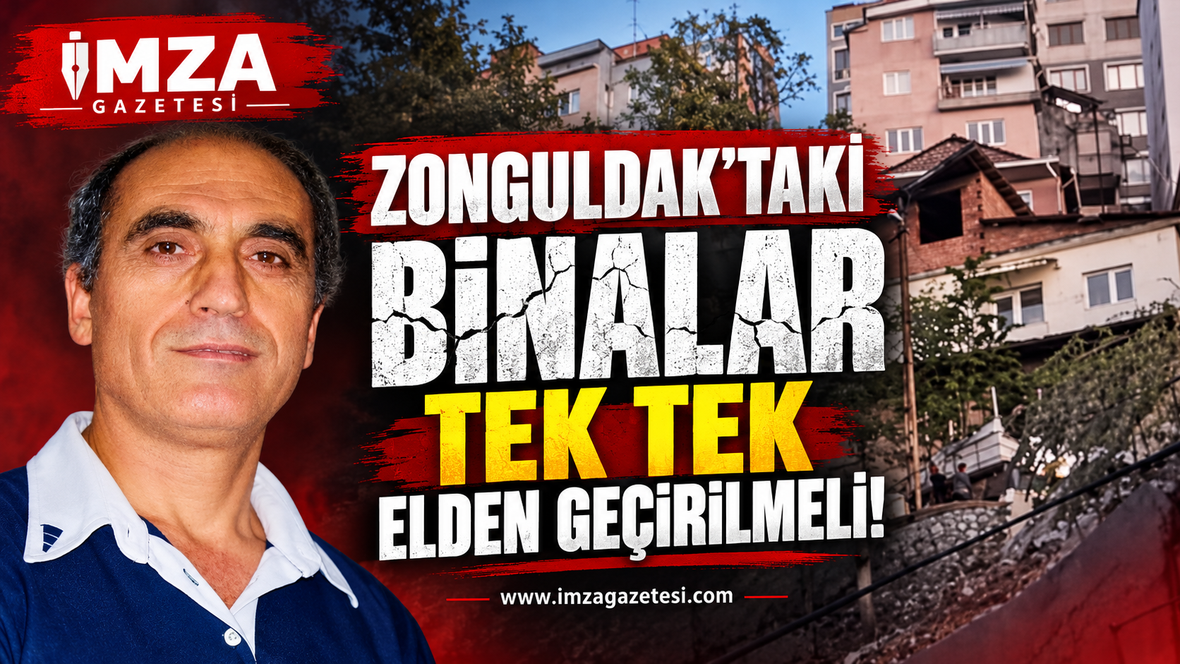 Zonguldak’taki Binalar Tek Tek Elden Geçirilmeli…