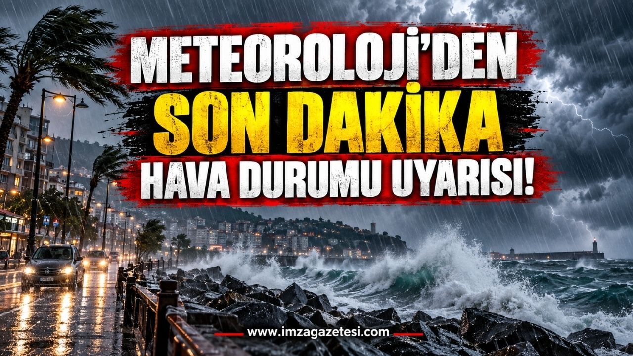 Meteoroloji'den Son Dakika Hava Durumu Uyarısı