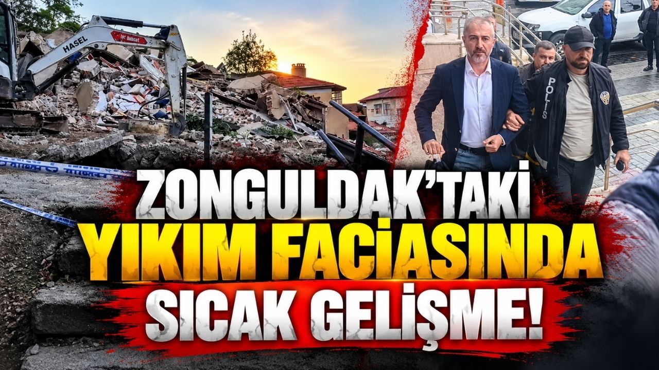 Zonguldak'taki Yıkım Faciasında Sıcak Gelişme!