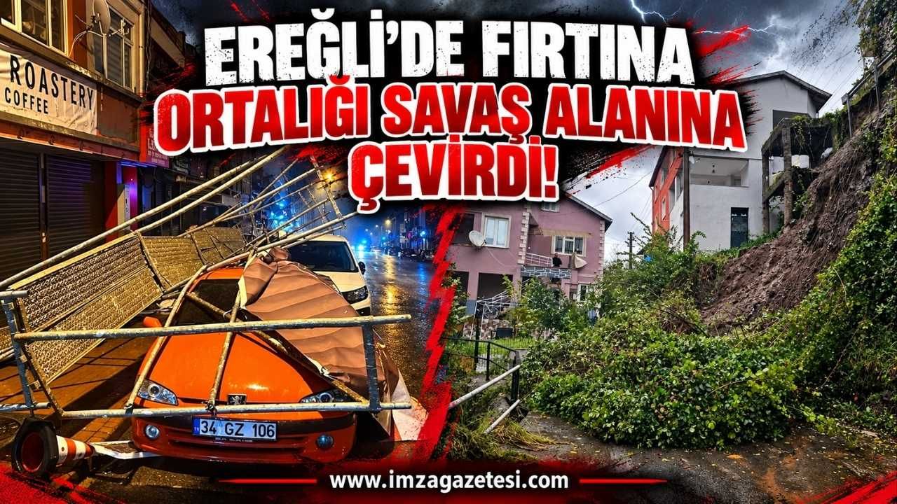 Ereğli'de Fırtına Ortalığı Savaş Alanına Çevirdi