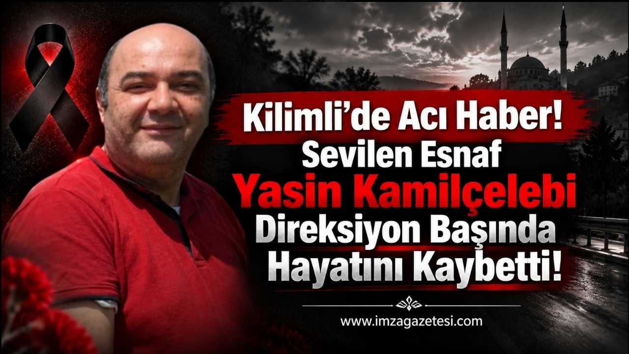 Kilimli’de Acı Haber. Sevilen Esnaf Yasin Kamilçelebi Direksiyon Başında Hayatını Kaybetti...